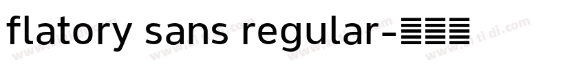 flatory sans regular字体转换